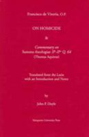 Reflection on Homicide & Commentary on Summa Theologiae Iia-Iiae Q. 64 (Thomaquinas) (Mediaeval Philosophical Texts in Translation) 0874622379 Book Cover