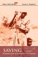 Saving Souls: The Struggle to End the Transatlantic Trade in Africans 9766373078 Book Cover