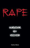 Rape . . . Survivor not Victim 1426916442 Book Cover