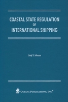 Coastal State Regulation of International Shipping 037921511X Book Cover