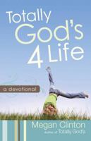 Totally God's 4 Life Devotional 0736927603 Book Cover