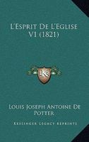 L'Esprit De L'Eglise V1 (1821) 1167661575 Book Cover