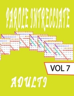 Parole intrecciate adulti: Crucipuzzle per Adulti | 80 Puzzle e Oltre 1600 Parole | Soluzioni Incluse | Caratteri Grandi (Italian Edition) B08K4SYZW7 Book Cover
