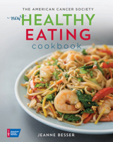 American Cancer Society New Healthy Eating Cookbook (Healthy for Life) 1604432373 Book Cover