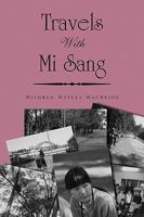 Travels with Mi Sang 1436389828 Book Cover