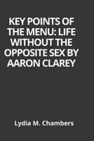 THE MENU: LIFE WITHOUT THE OPPOSITE SEX BY AARON CLAREY B09YQGKCKP Book Cover