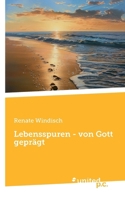 Lebensspuren - von Gott geprägt (German Edition) 3710333091 Book Cover