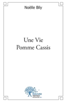 Une Vie Pomme Cassis (French Edition) 2332506519 Book Cover