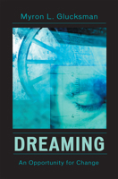 Dreaming: An Opportunity for Change 076570448X Book Cover
