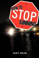 How to Stop Sinning 1619962047 Book Cover