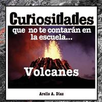 Volcanes: Enciclopedia de Ciencia para Niños 1501000403 Book Cover