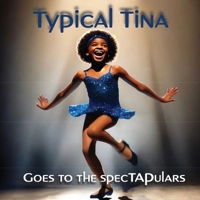 Typical Tina Goes To The SpecTAPulars B0F1W3VYKH Book Cover