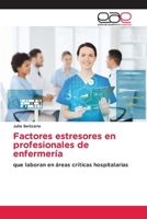 Factores estresores en profesionales de enfermería 6139403952 Book Cover