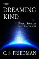 The Dreaming Kind: Short Stories and Fantasies 1737161915 Book Cover