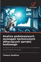 Analiza podstawowych wymagan technicznych dotyczacych sprzetu testowego (Polish Edition) 6630290186 Book Cover