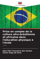 Prise en compte de la culture afro-brésilienne et africaine dans l'éducation physique à l'école (French Edition) 6207685784 Book Cover
