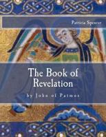 The Book of Revelation: By John of Patmos 1490583025 Book Cover