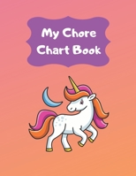 My Chore Chart Book: Daily and Weekly Responsibility Task Charts For Kids For 1 Year (53 Weeks) 1697290833 Book Cover