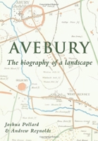 Avebury: Biography of a Landscape 0752419579 Book Cover