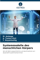 Systemmodelle des menschlichen Körpers (German Edition) 6207610962 Book Cover