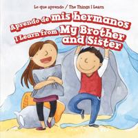 Aprendo de MIS Hermanos (I Learn from My Brother and Sister) 1499424051 Book Cover