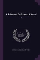 A Prince of Darkness: A Novel: 3 1378155971 Book Cover