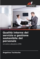 Qualità interna del servizio e gestione sostenibile del personale (Italian Edition) 620949854X Book Cover