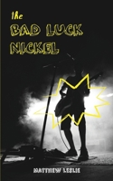 The Bad Luck Nickel 1068864001 Book Cover