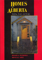 Homes in Alberta: Building, Trends, and Design 0888642237 Book Cover