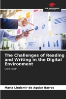 The Challenges of Reading and Writing in the Digital Environment 6207026624 Book Cover
