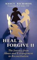Heal & Forgive: The Journey from Abuse and Estrangement to Reconciliation 1577332202 Book Cover