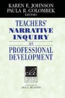Teachers' Narrative Inquiry as Professional Development (Cambridge Language Education) 0521013135 Book Cover