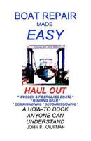 Boat Repair Made Easy -- Haul Out (Boat Repair Made Easy) 1892216000 Book Cover