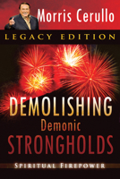 Demolishing Demonic Strongholds: Spiritual Firepower 0768441935 Book Cover