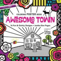 Awesome Town Coloring Poster Book: 16 Fun & Quirky Designs - Jumbo-Size Pages 1617455423 Book Cover