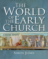 The World of the Early Church: A Social History 0745955002 Book Cover