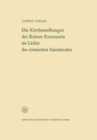 Die Kirchenstiftungen Des Kaisers Konstantin Im Lichte Des Romischen Sakralrechts 332298382X Book Cover