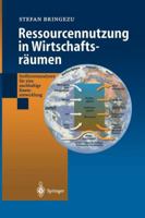 Ressourcennutzung in Wirtschaftsraumen: Stoffstromanalysen Fur Eine Nachhaltige Raumentwicklung 3642641024 Book Cover