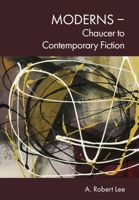 Moderns – Chaucer to Contemporary Fiction 1399543806 Book Cover