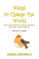 Wings to Change the World : Activity Book 1982251247 Book Cover