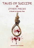 Tales of Suicide & Other Pieces: A Death to Sweetly Take 9913647320 Book Cover