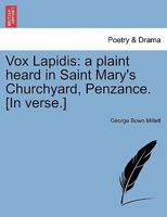 Vox Lapidis: A Plaint Heard In Saint Mary's Churchyard, Penzance 1241040133 Book Cover