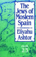The Jews of Moslem Spain/2 Volumes in 1: Vols 2/3 (Jews of Moslem Spain) 0827604289 Book Cover