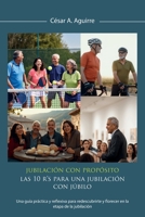Jubilación con Propósito: Las 10 R's para una jubilación con júbilo: Una guía práctica y reflexiva para redescubrirte y florecer en la etapa de la jubilación B0G4GLQHLL Book Cover