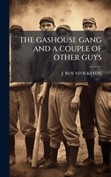 The Gashouse Gang and a Couple of Other Guys B0FHC3MW58 Book Cover