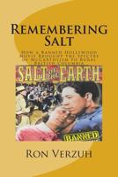 Remembering Salt: A Brief History of How a Banned Hollywood Movie Brought the Spectre of McCarthyism to Rural British Columbia 150101868X Book Cover