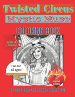 Mystic Muse, Twisted Circus: coloring book B0CNQ9G4MF Book Cover