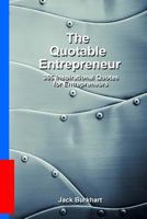 The Quotable Entrepreneur: 365 Inspiration Quotes for Entrepreneurs 1450564836 Book Cover
