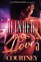 Blinded by His Love 3 1543251323 Book Cover