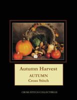 Autumn Harvest: Autumn Cross Stitch Pattern 1724821091 Book Cover